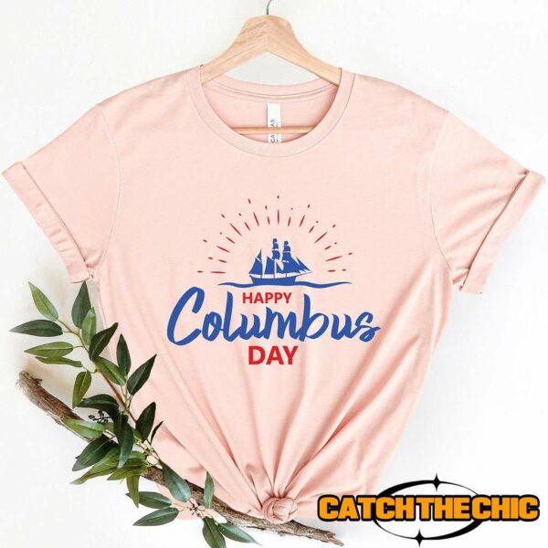 Happy Columbus Day Shirt, Columbus day